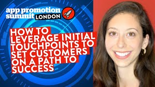 How to leverage initial touchpoints to set customers on a path to success