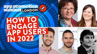 PANEL: How to Engage App Users in 2022